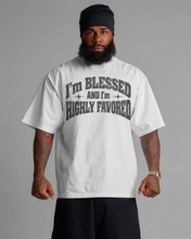 I’m blessed and I’m highly favored